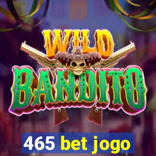 465 bet jogo